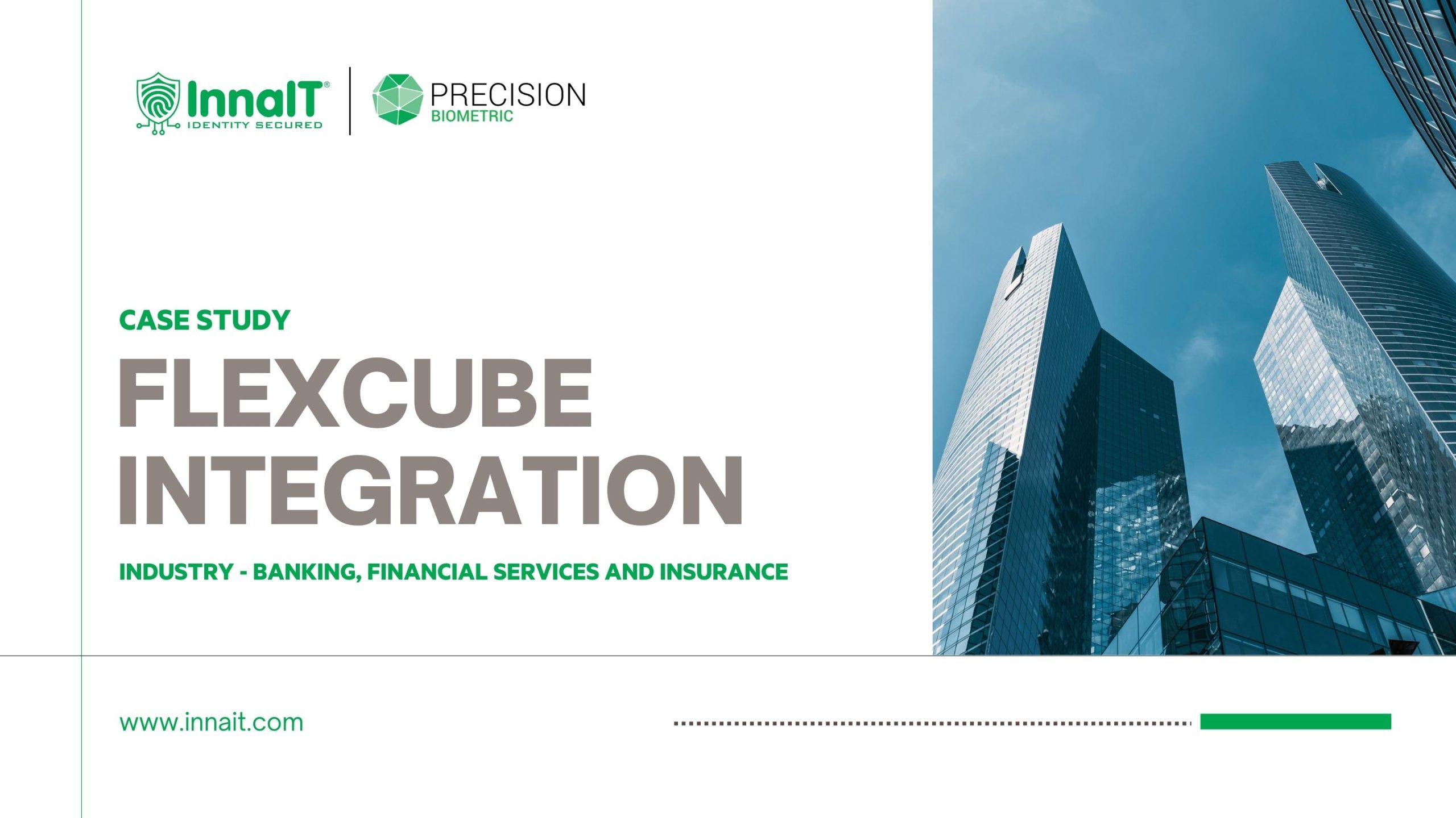 BIOMETRIC INTEGRATION WITH FLEXCUBE CORE BANKING SYSTEM  FOR A REPUTED BANK IN INDIA