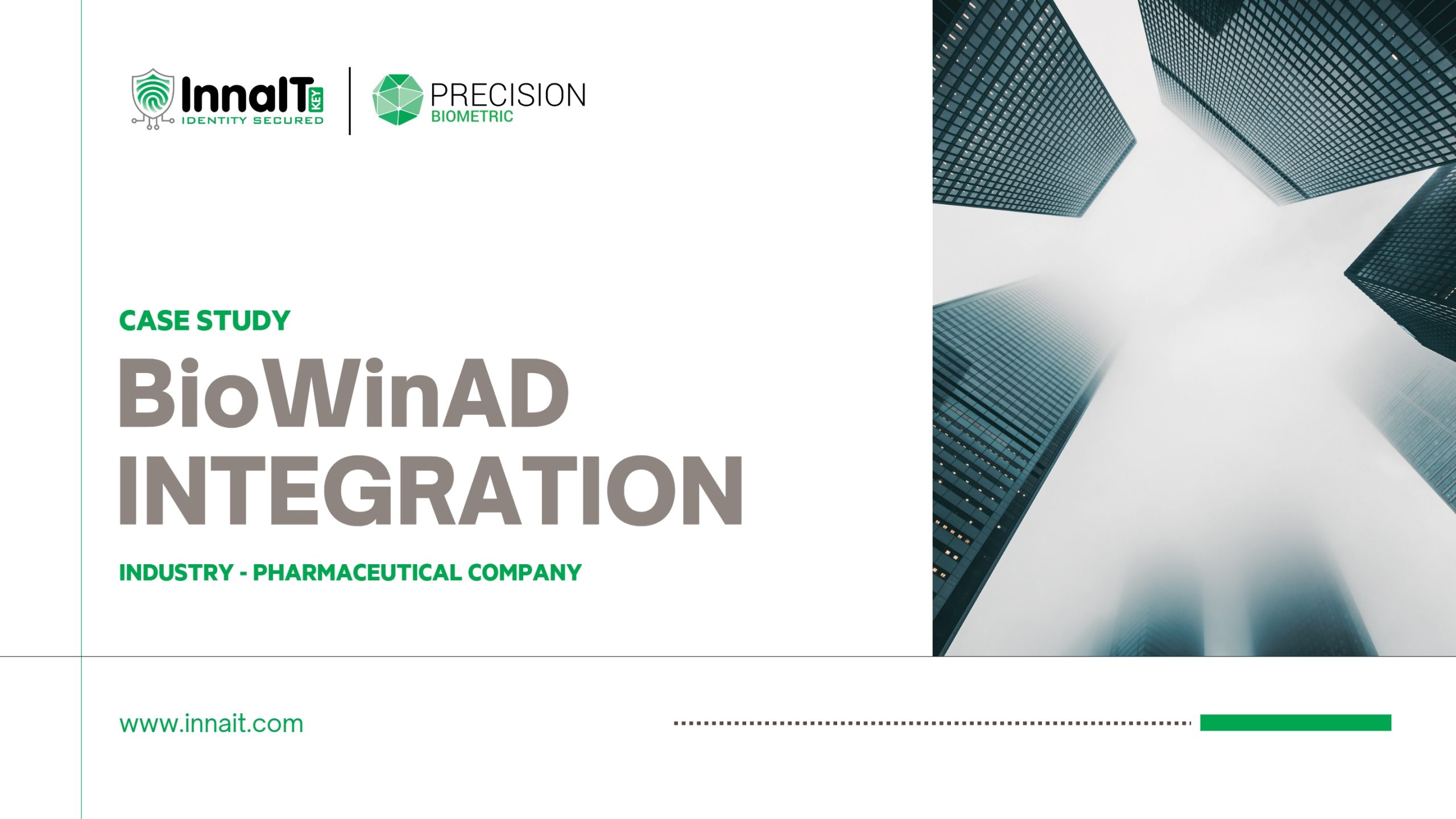 BioWinAD INTEGRATION FOR A LEADING PHARMACEUTICAL COMPANY