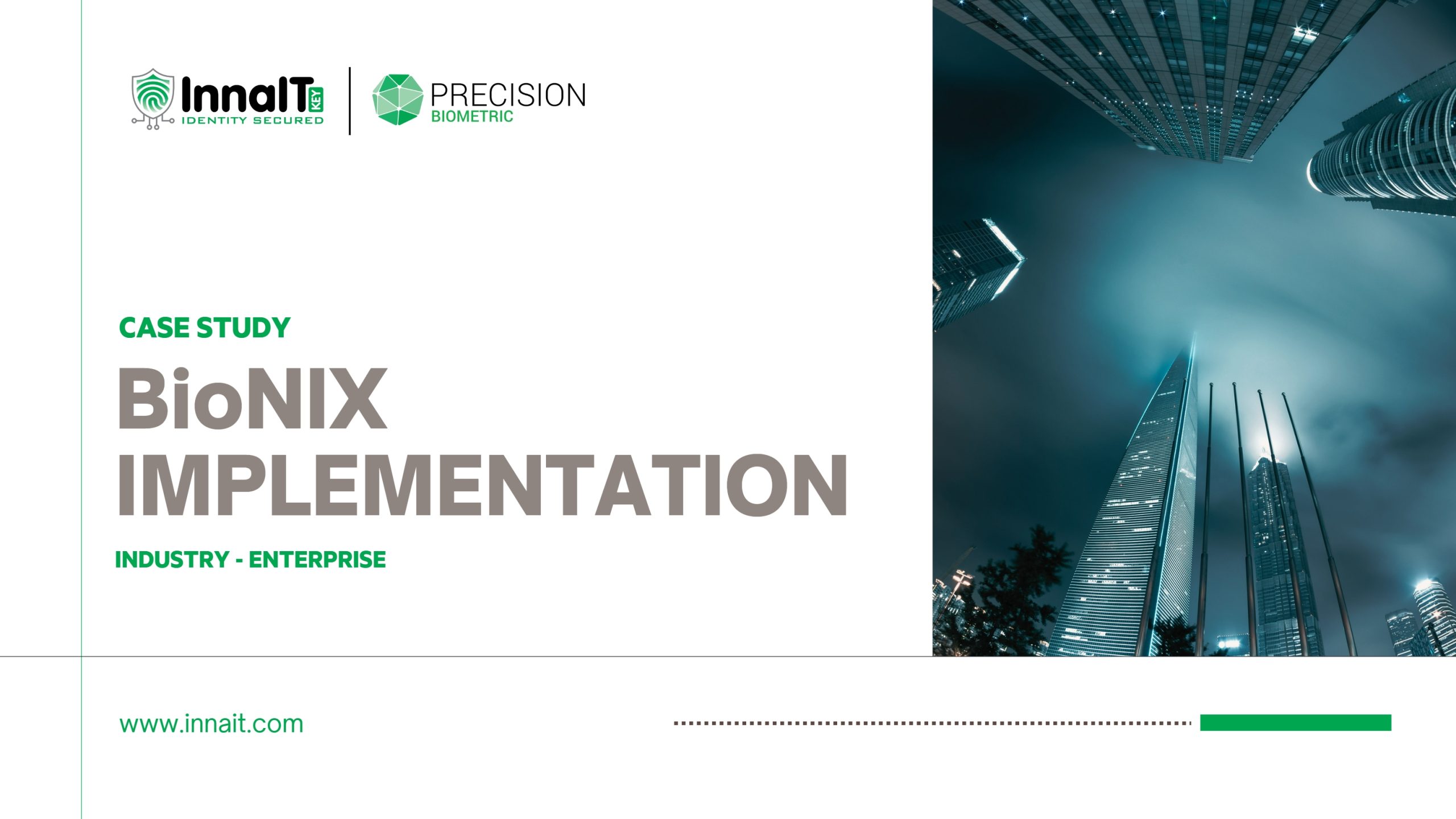 IMPLEMENTATION OF BioNIX FOR A LEADING ENTERPRISE IN INDIA