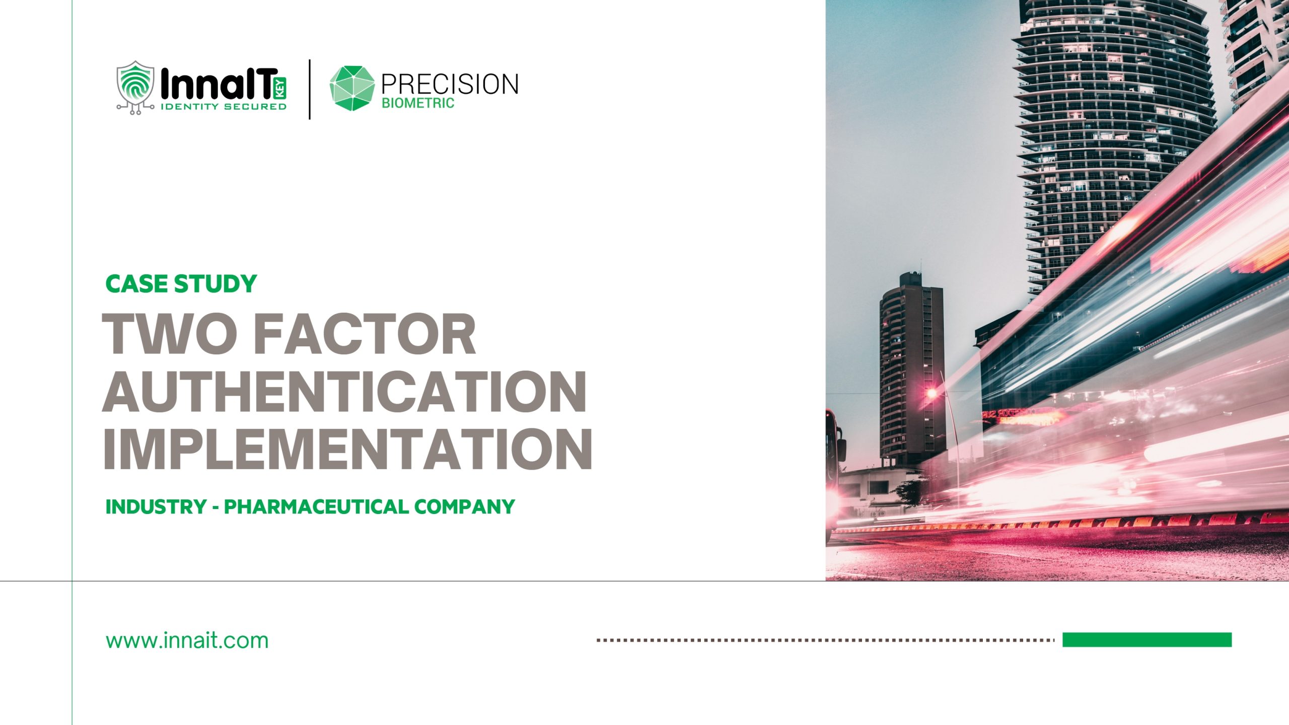 IMPLEMENTATION OF TWO FACTOR AUTHENTICATION FOR A LEADING PHARMACEUTICAL  COMPANY